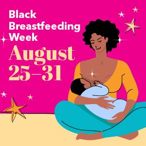 Black Breastfeeding Week 2022