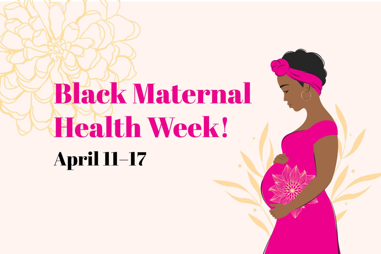 Black Maternal Health Week: Restoring Black Autonomy and Joy!